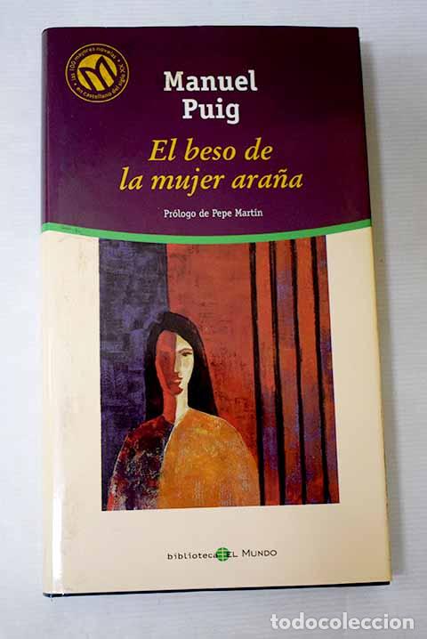 Libros: El beso de la mujer ara&ntilde;a.- Puig, Manuel