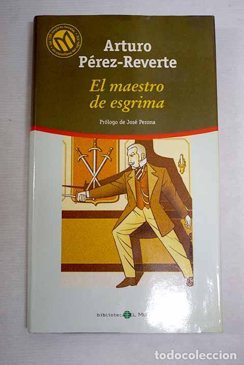B&uuml;cher: El maestro de esgrima.- P&eacute;rez-Reverte, Arturo