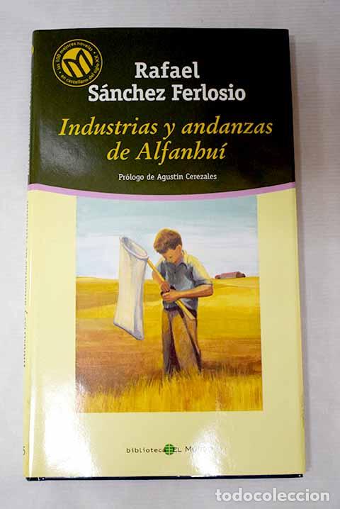 Libri di seconda mano: Industrias y andanzas de Alfanhu&iacute;.- S&aacute;nchez Ferlosio, Rafael