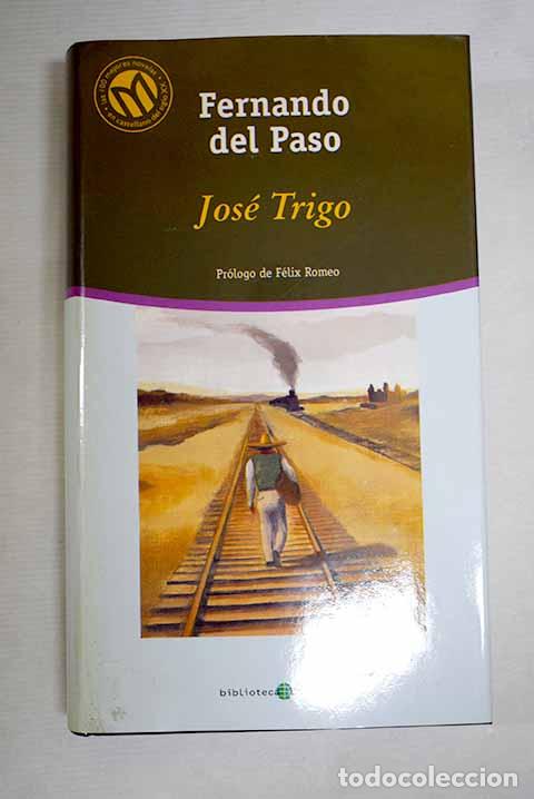 Libros: Jos&eacute; Trigo: Paso, Fernando del.- Paso, Fernando del
