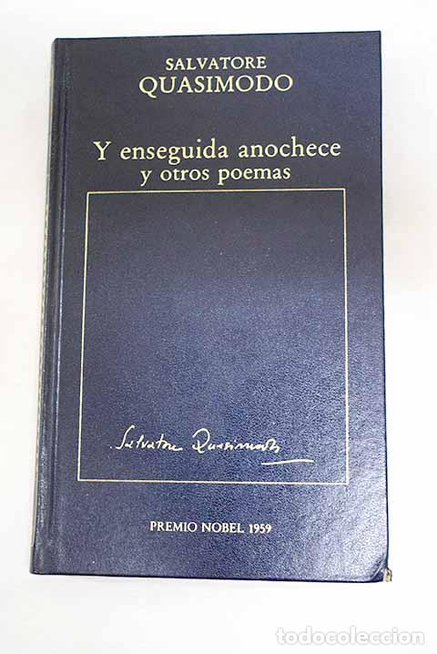 B&uuml;cher: Y enseguida anochece y otros poemas.- Quasimodo, Salvatore