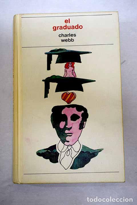 Libros: El graduado: Webb, Charles.- Webb, Charles
