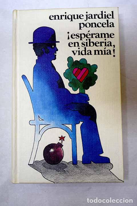 Libros: &iexcl;Esperame en Siberia, vida m&iacute;a!.- Jardiel Poncela, Enrique