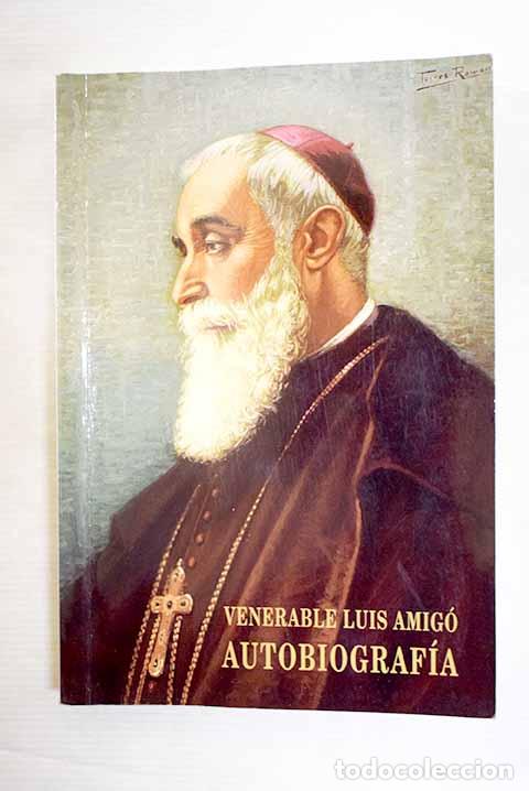 Libros: Autobiograf&iacute;a: Amig&oacute; y Ferrer, Luis.- Amig&oacute; y Ferrer, Luis - Foto 1