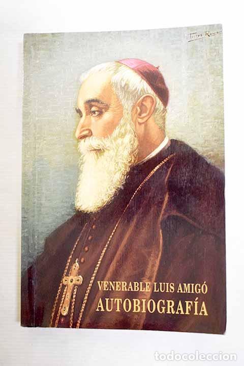 Libros: Autobiograf&iacute;a: Amig&oacute; y Ferrer, Luis.- Amig&oacute; y Ferrer, Luis
