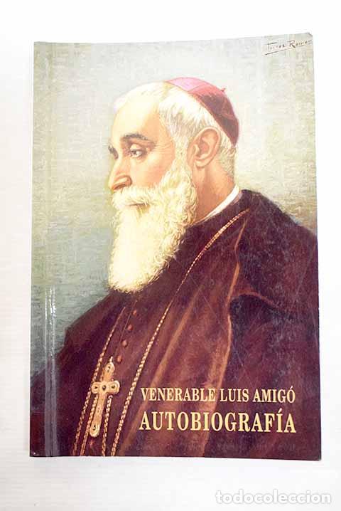 Libros: Autobiograf&iacute;a: Amig&oacute; y Ferrer, Luis.- Amig&oacute; y Ferrer, Luis