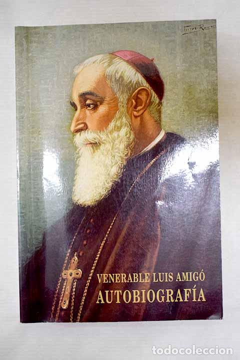 Libros: Autobiograf&iacute;a: Amig&oacute; y Ferrer, Luis.- Amig&oacute; y Ferrer, Luis - Foto 1