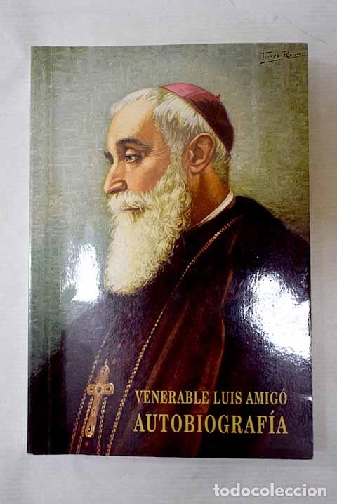 Libros: Autobiograf&iacute;a: Amig&oacute; y Ferrer, Luis.- Amig&oacute; y Ferrer, Luis - Foto 1