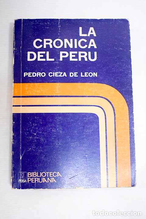 Libri di seconda mano: La cr&oacute;nica del Per&uacute;: Cieza de Le&oacute;n, Pedro.- Cieza de Le&oacute;n, Pedro