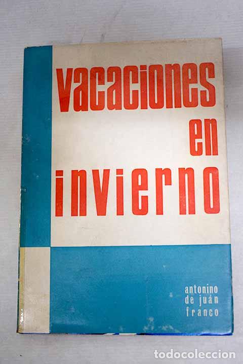 Libri di seconda mano: Vacaciones en invierno: Veinte dias de Febrero en la Costa del Sol.- Juan, Antonino de