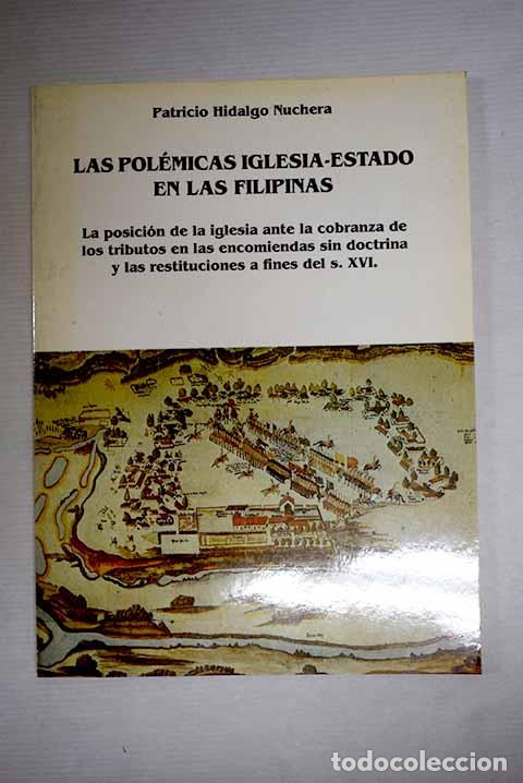 B&uuml;cher: Las pol&eacute;micas iglesia-estado en las Filipinas.- Hidalgo Nuchera, Patricio