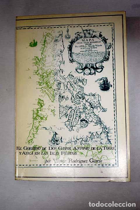 Libri di seconda mano: El Gobierno de Don Gaspar Antonio de la Torre y Ayala en las Islas Filipinas