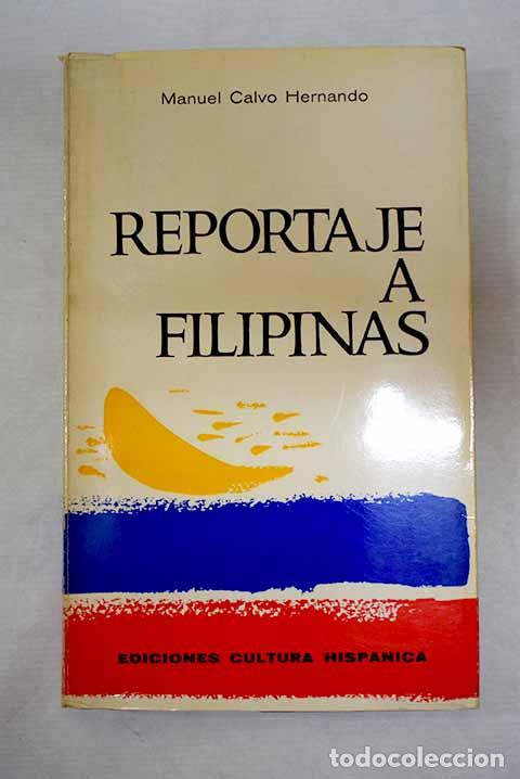 B&uuml;cher: Reportaje a Filipinas.- Calvo Hernando, Manuel