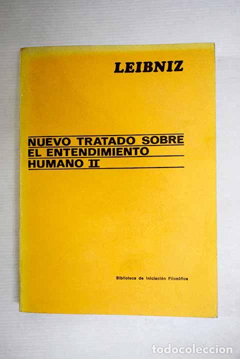Libros: Nuevo tratado sobre el entendimiento humano, tomo II.- Leibniz, Gottfried Wilhelm