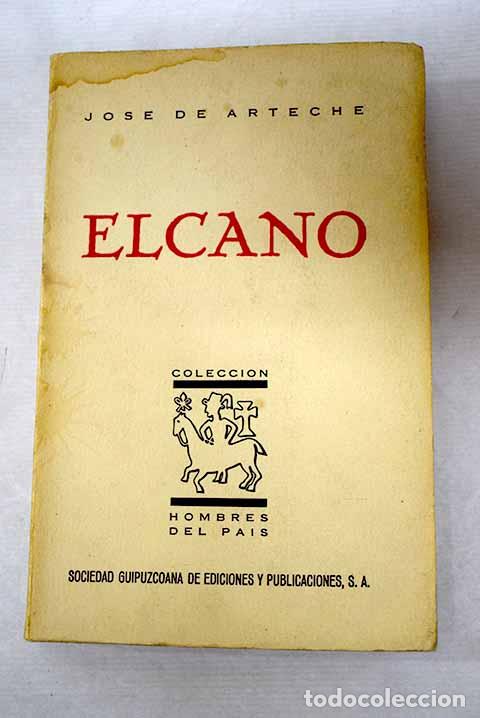 books: Elcano: Arteche, Jos&eacute; de.- Arteche, Jos&eacute; de