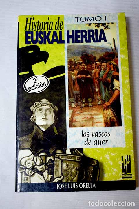 books: Historia de Euskal Herria, tomo I.- Orella, Jos&eacute; Luis