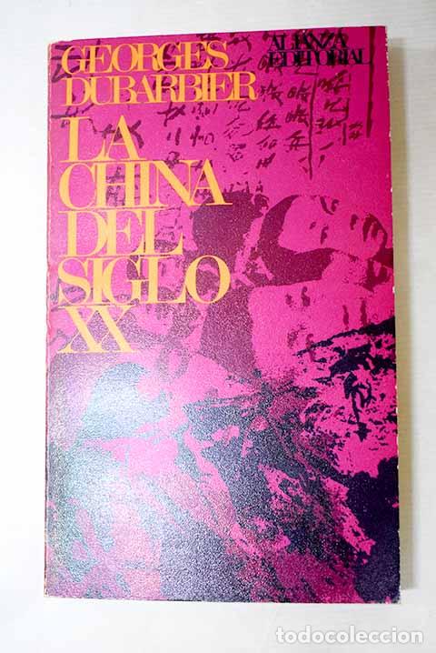 books: La China del siglo XX: (Del Imperio Manch&uacute; a la Revoluci&oacute;n Cultural).- Dubarbier, Georges