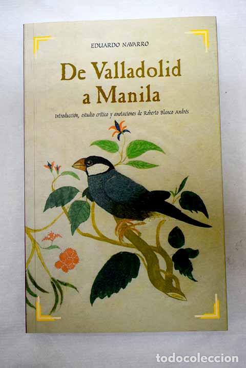 Livros em segunda m&atilde;o: De Valladolid a Manila.- Navarro, Eduardo