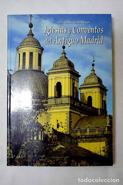Livros em segunda m&atilde;o: Gu&iacute;a para visitar las iglesias y conventos del antiguo Madrid.- Guerra de la Vega, Ram&oacute;n