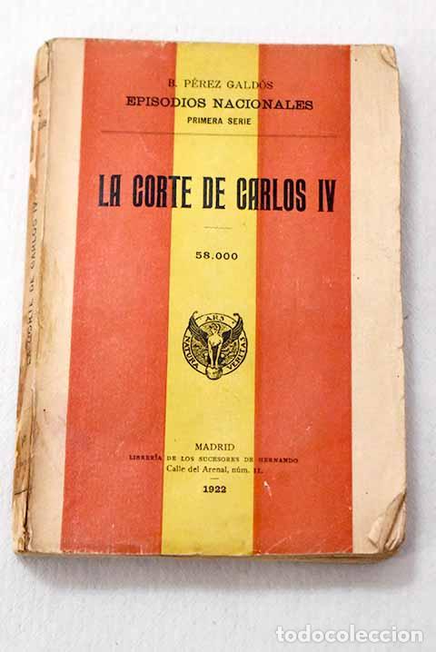 Libros: La corte de Carlos IV.- P&eacute;rez Gald&oacute;s, Benito - Foto 1