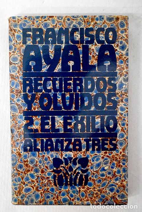 Livros em segunda m&atilde;o: Recuerdos y olvidos, 2. El exilio.- Ayala, Francisco