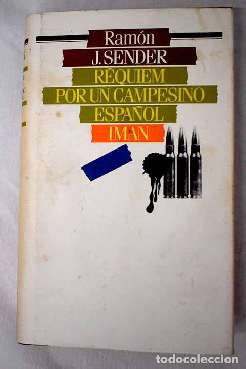 Livres: R&eacute;quiem por un campesino espa&ntilde;ol; Im&aacute;n.- Sender, Ram&oacute;n J.