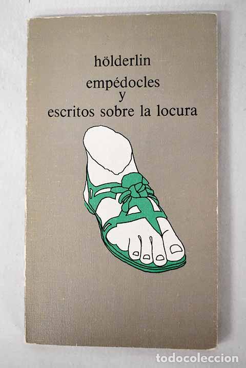 B&uuml;cher: Emp&eacute;docles y escritos sobre la locura.- Holderlin, Friedrich