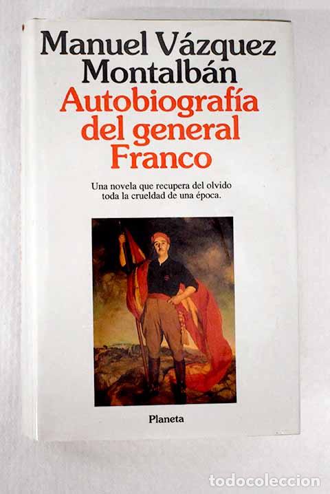Libri di seconda mano: Autobiograf&iacute;a del general Franco.- V&aacute;zquez Montalb&aacute;n, Manuel