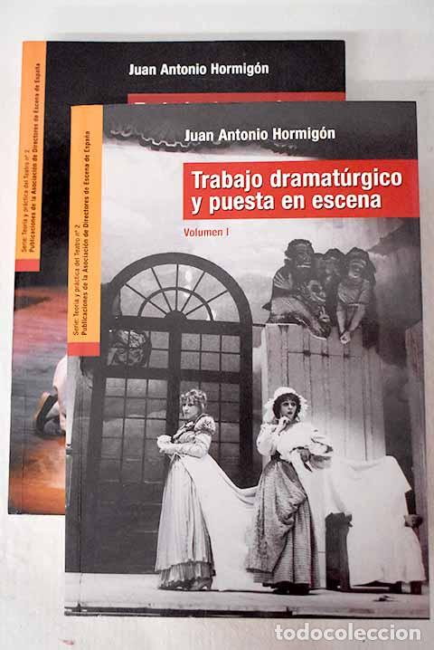 Libros: Trabajo dramat&uacute;rgico y puesta en escena.- Hormig&oacute;n, Juan Antonio