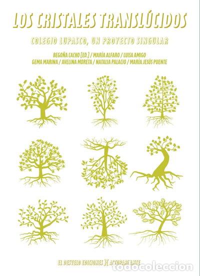 Libri di seconda mano: Los cristales transl&uacute;cidos: Colegio Lupasco, un proyecto singular- 9788494682087