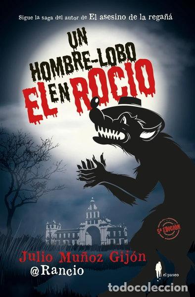 Libros: Un hombre-lobo en El Roc&iacute;o- 9788494550928