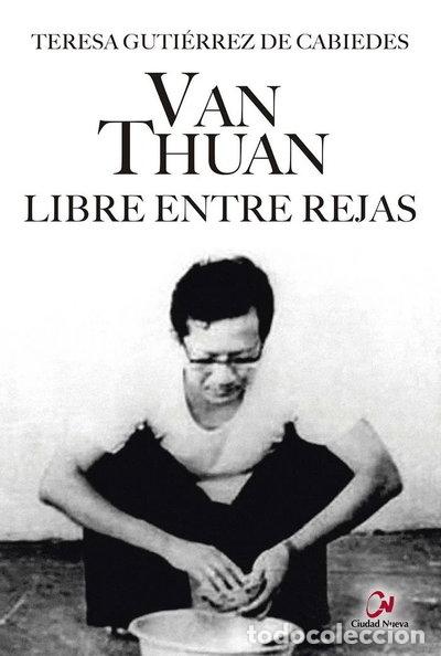 Libros: Van Thuan. Libre entre rejas- 9788497153522
