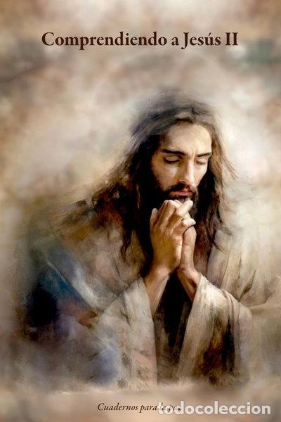 Libros: Comprendiendo a Jes&uacute;s: Volumen 2- 9788412986914