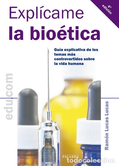 Libros: Expl&iacute;came la bio&eacute;tica- 9788498401608 - Foto 1