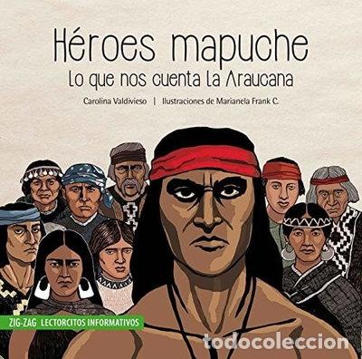 Livres: H&eacute;roes mapuche: Lo que nos cuenta La Araucana- 9789561229969