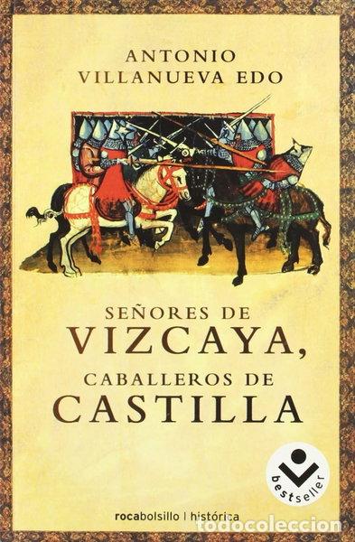 Libros: Se&ntilde;ores de Vizcaya, caballeros de Castilla- 9788496940062