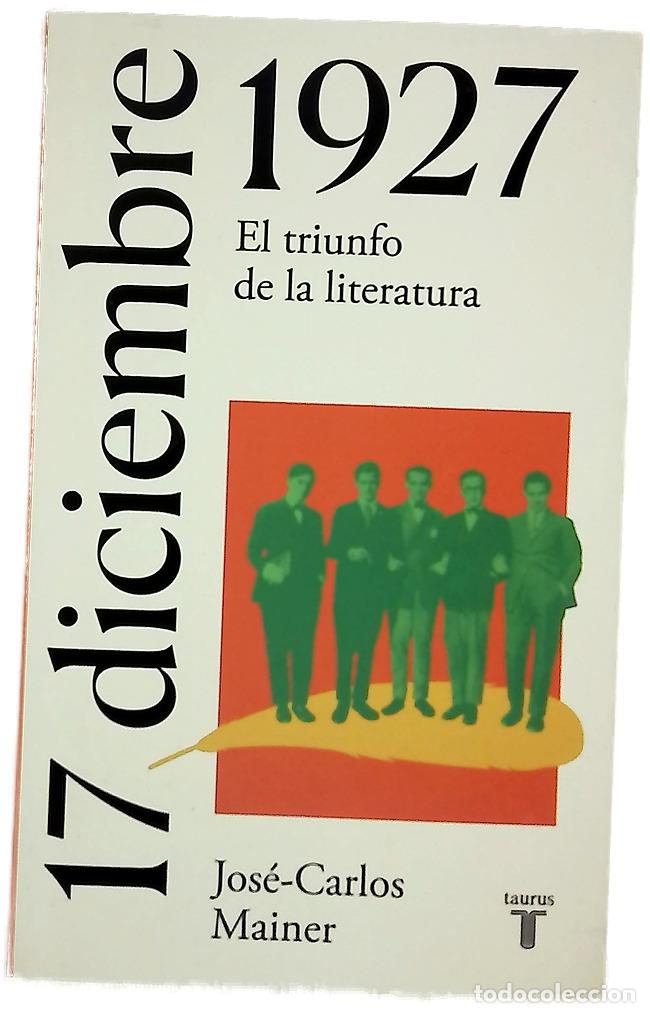 Libros: 17 de diciembre de 1927 : el triunfo de la literatura