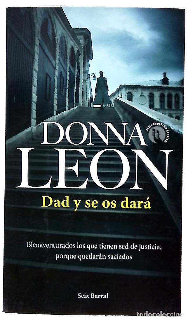B&uuml;cher: Dad y se os dar&aacute; - Leon, Donna; Pe&ntilde;a Minguell, Pilar de la
