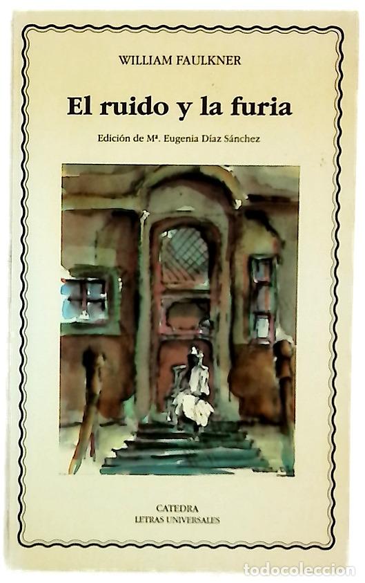 B&uuml;cher: El ruido y la furia - Faulkner, William; D&iacute;az S&aacute;nchez, Mar&iacute;a Eugenia