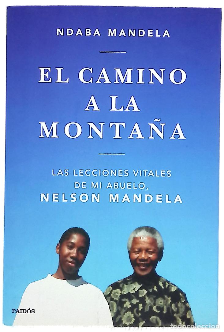 B&uuml;cher: El camino a la monta&ntilde;a : las lecciones que aprend&iacute; de mi abuelo, Nelson Mandela
