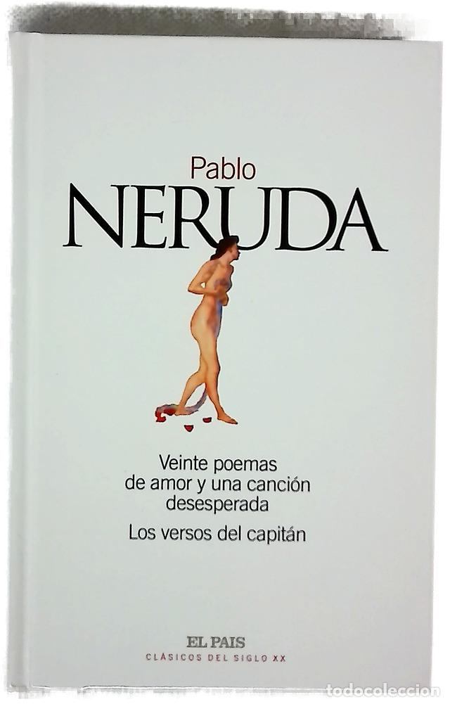 books: Veinte poemas de amor y una canci&oacute;n desesperada Los versos del capit&aacute;n