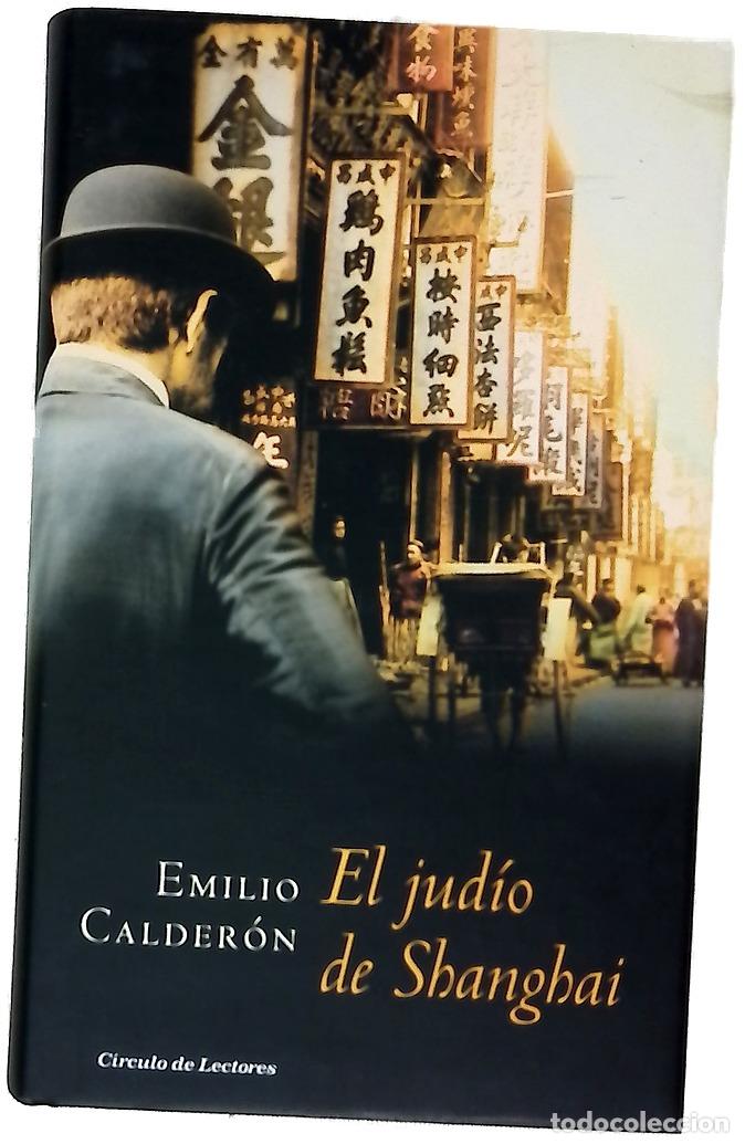Libros: El jud&iacute;o de Shanghai - Calder&oacute;n, Emilio - Foto 1