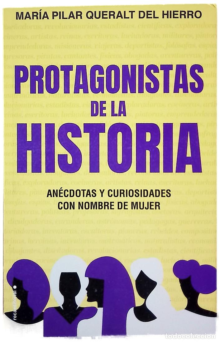 Libros: Protagonistas de la historia : an&eacute;cdotas y curiosidades con nombre de mujer