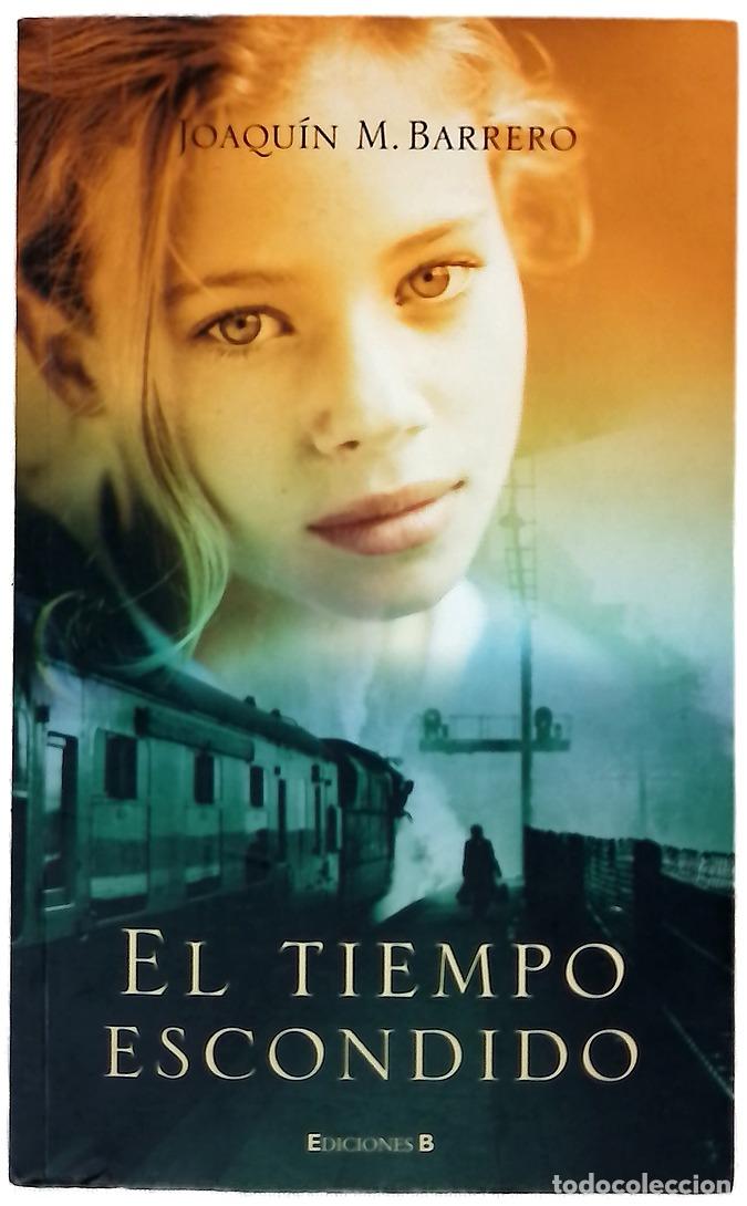 Libros: El tiempo escondido - M. Barrero, Joaqu&iacute;n