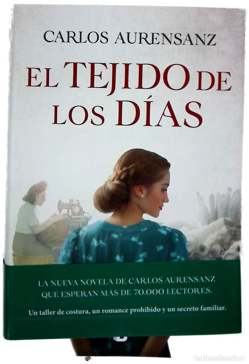 Libros: El tejido de los d&iacute;as - Aurensanz, Carlos - Foto 1