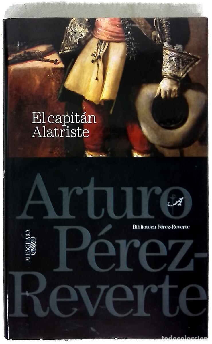 Libros: El capit&aacute;n Alatriste - P&eacute;rez-Reverte, Arturo; P&eacute;rez-Reverte, Carlota