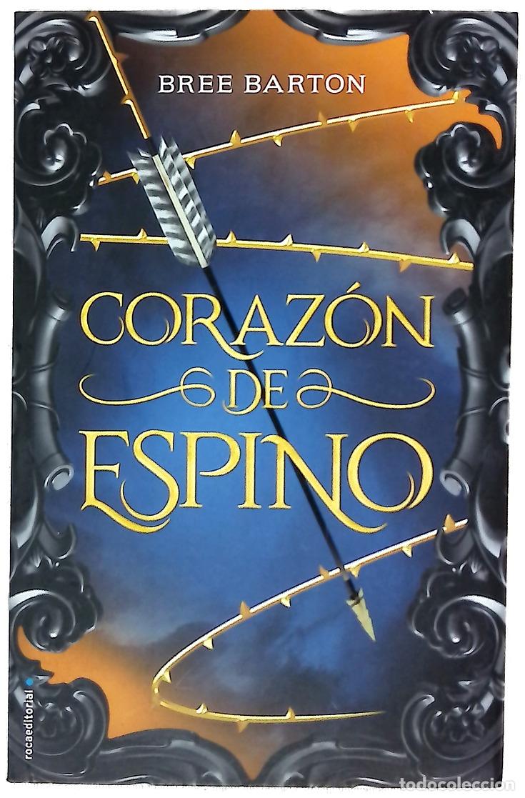 Libros: Coraz&oacute;n de espino - Barton, Bree; Armengol Royo, Marta