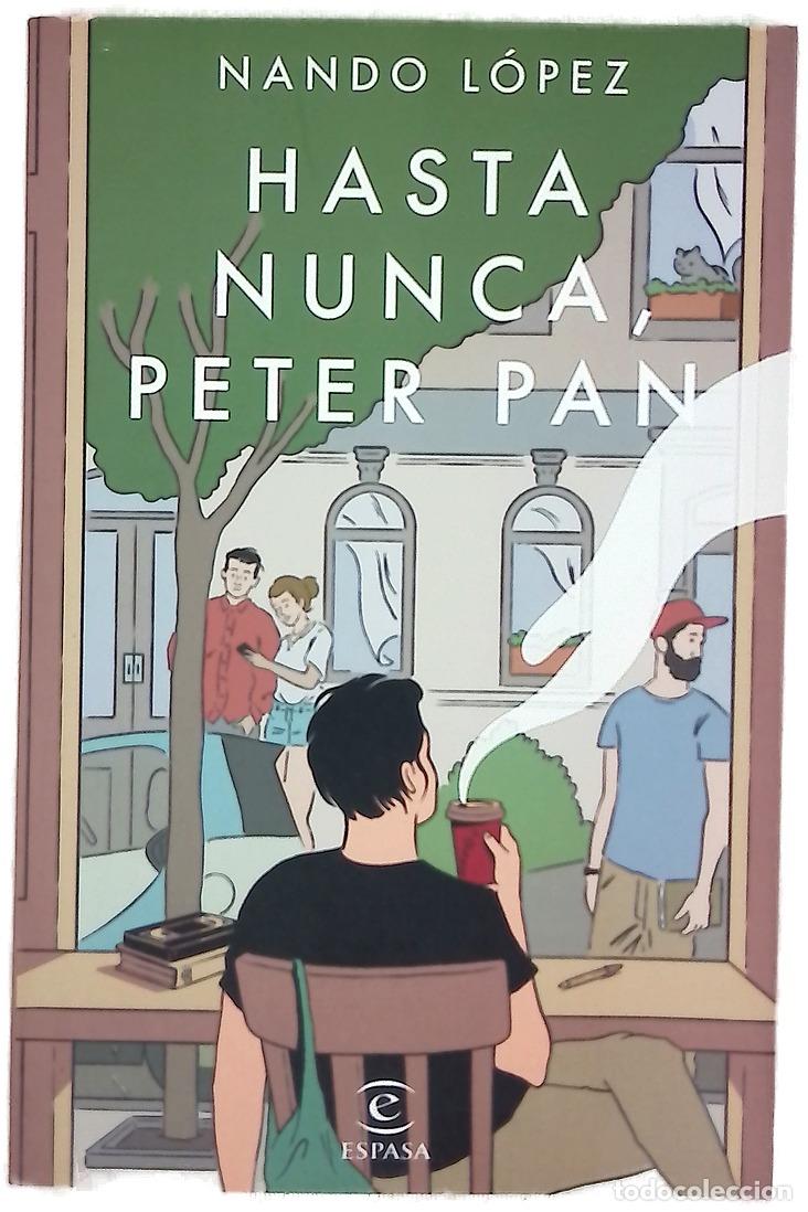 Libros: Hasta nunca, Peter Pan - L&oacute;pez, Fernando J