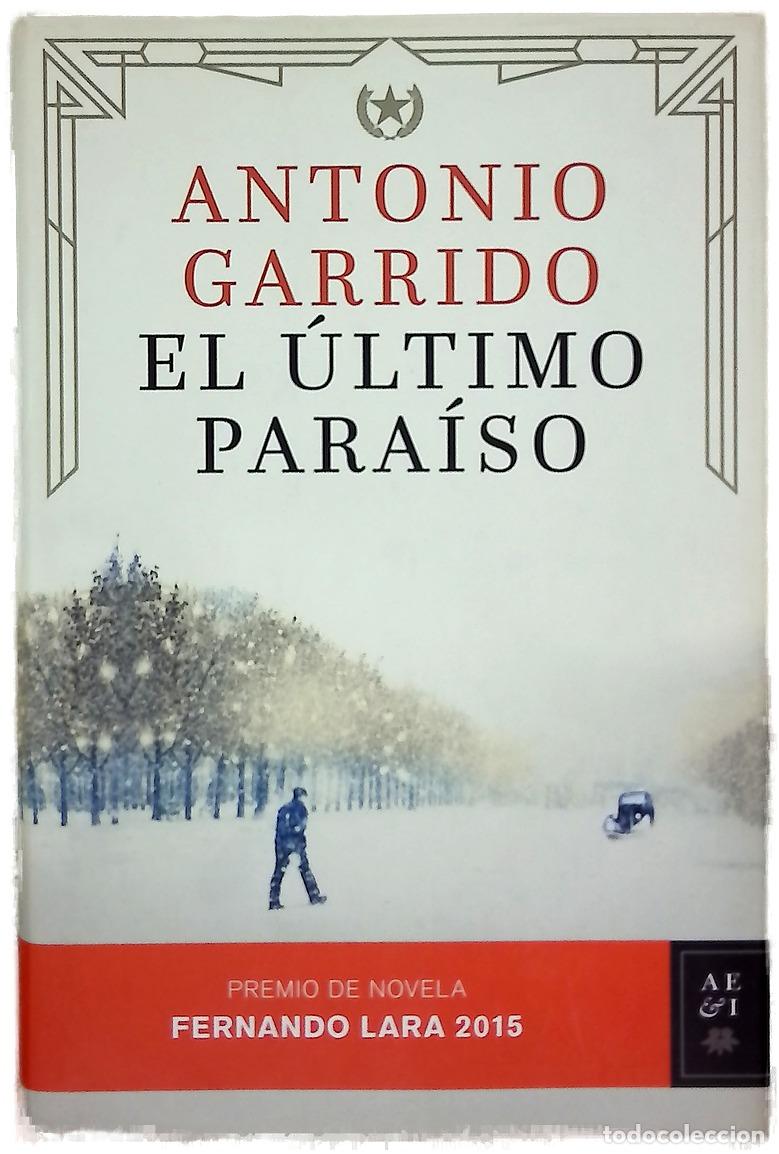 Libros: El &uacute;ltimo para&iacute;so - Garrido, Antonio - Foto 1