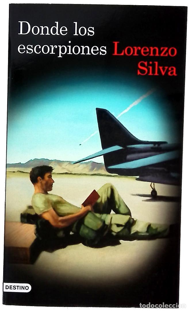 Libri di seconda mano: Donde los escorpiones - Silva, Lorenzo